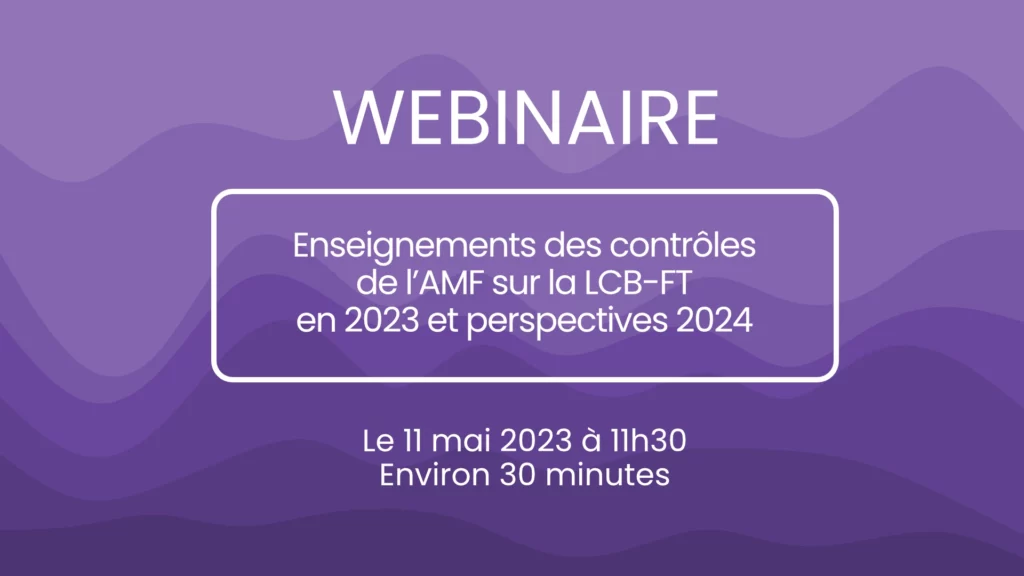 Enseignements des contrôles de l’AMF sur la LCB-FT en 2023 et perspectives 2024