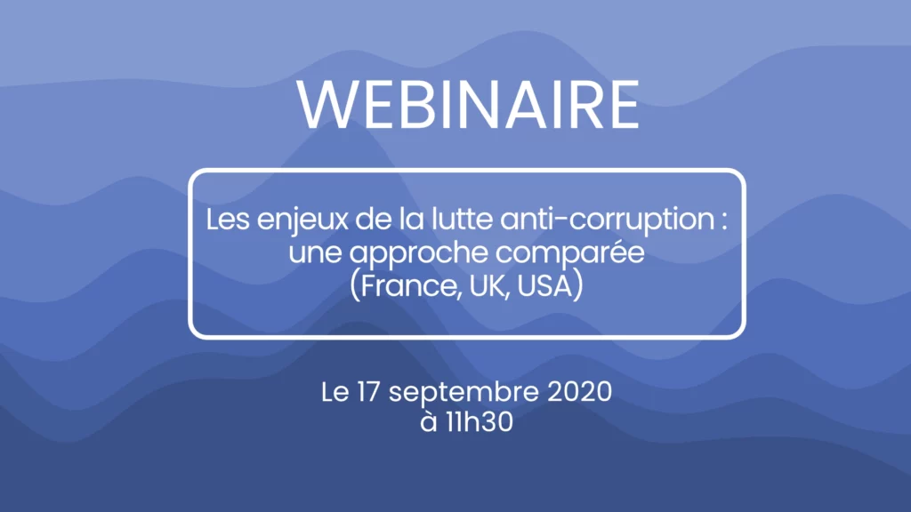 Les enjeux de la lutte anti-corruption : une approche comparée (France, UK, USA)
