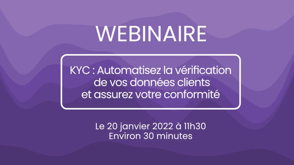 KYC : Automatisez la vérification de vos données clients et assurez votre conformité